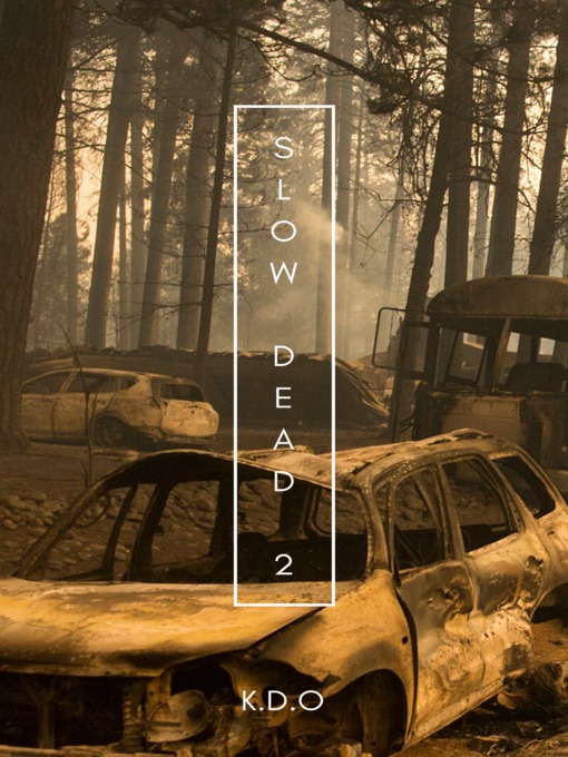 Title details for Slow Dead 2 by K.D.O - Wait list